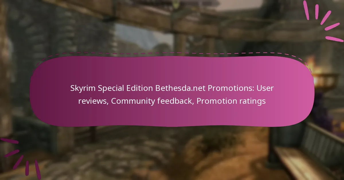 Skyrim Special Edition Bethesda.net Promotions: User reviews, Community feedback, Promotion ratings