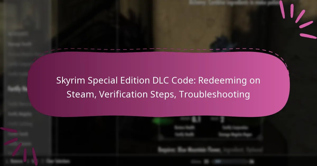 Skyrim Special Edition DLC Code: Redeeming on Steam, Verification Steps, Troubleshooting