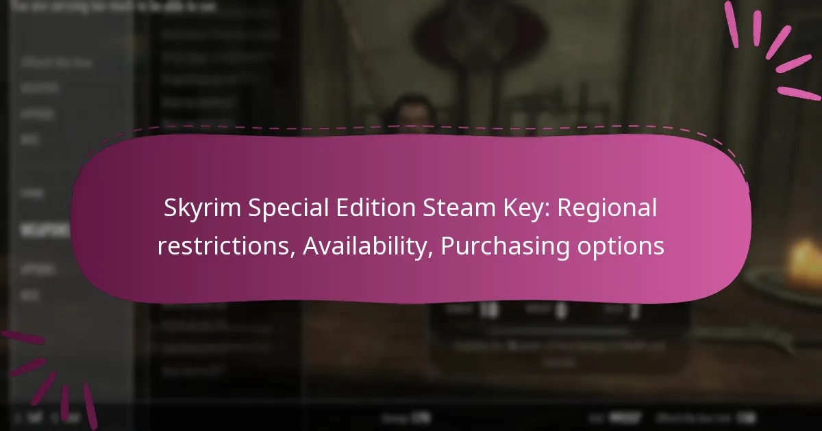 Skyrim Special Edition Steam Key: Regional restrictions, Availability, Purchasing options
