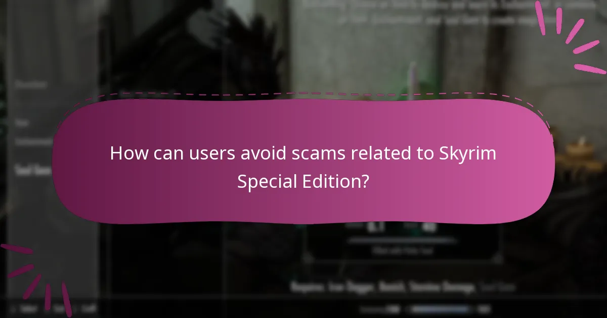 How can users avoid scams related to Skyrim Special Edition?