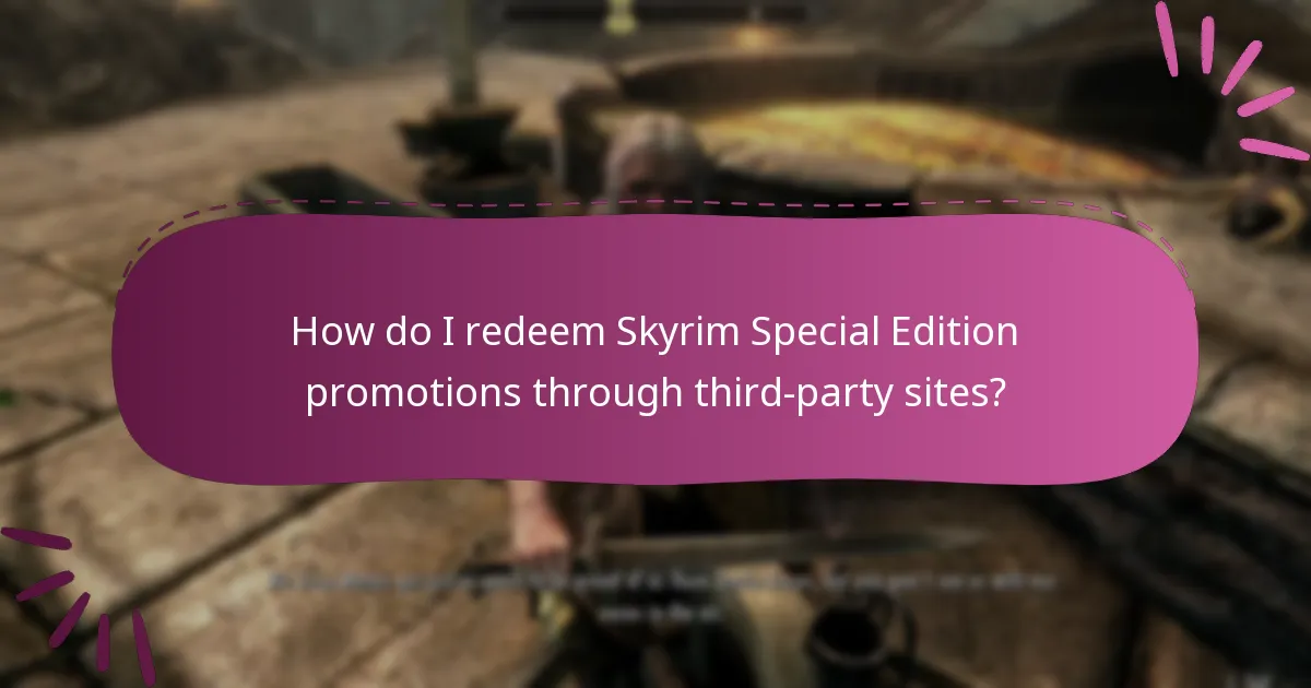 How do I redeem Skyrim Special Edition promotions through third-party sites?