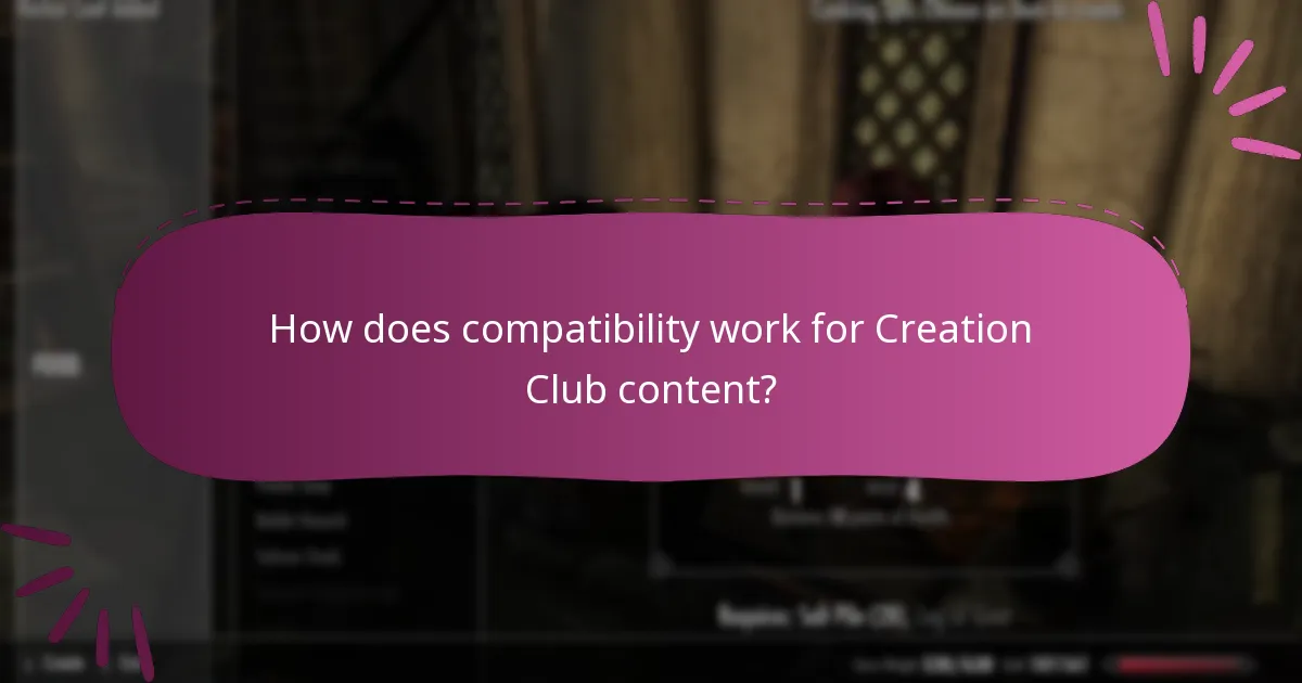 How does compatibility work for Creation Club content?