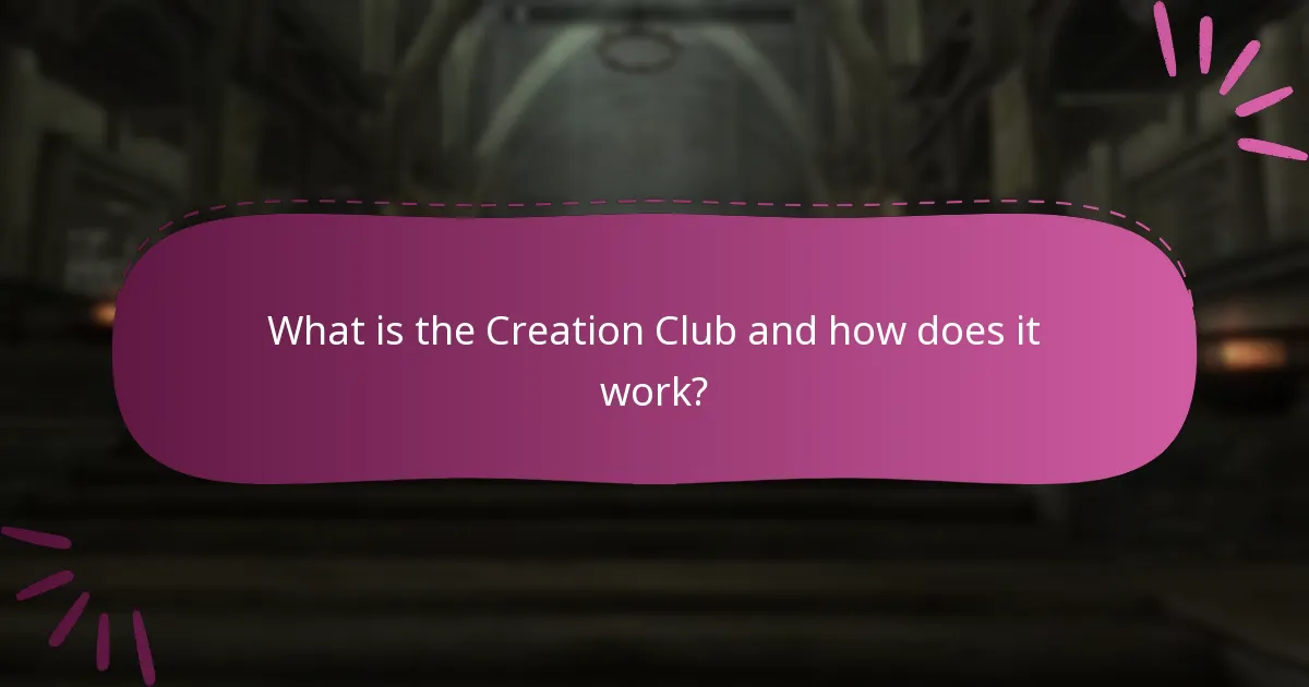 What is the Creation Club and how does it work?